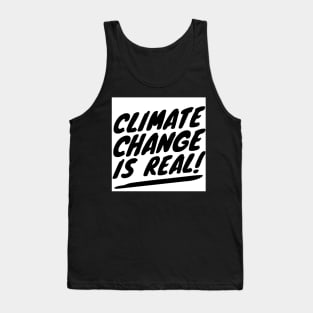 Climate Change Is Real Environment Statement Tank Top